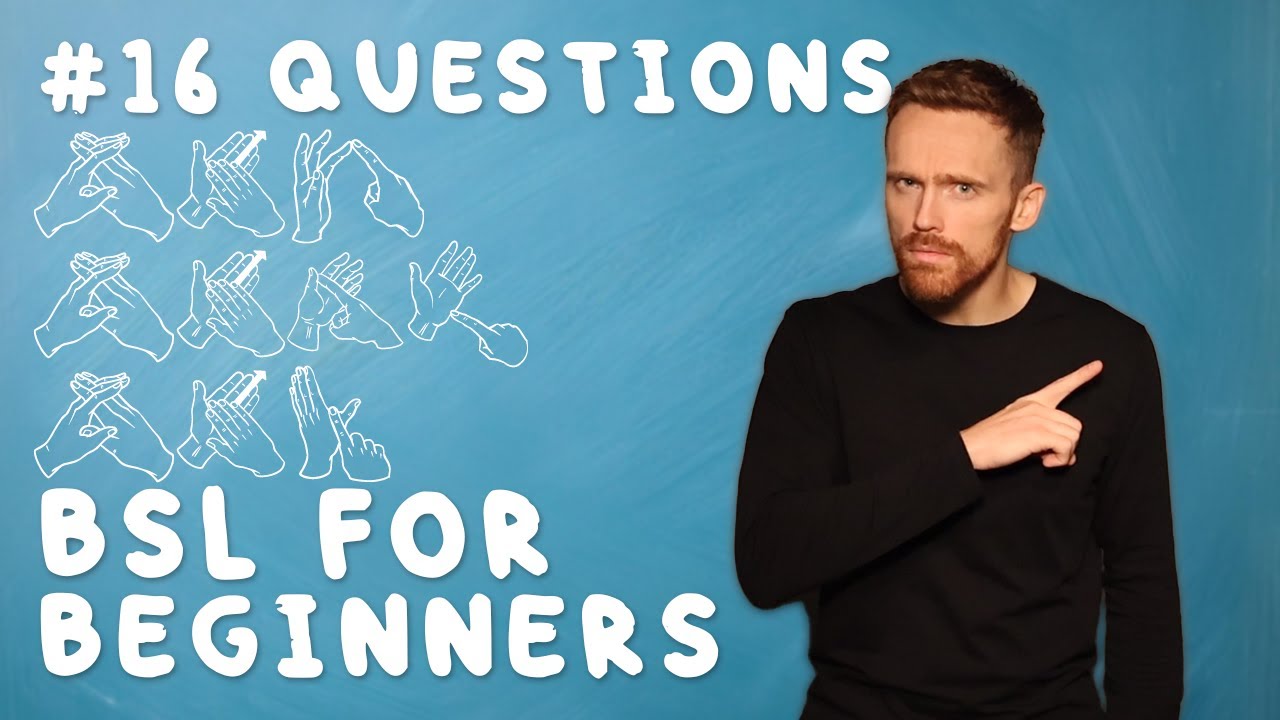 BSL for Beginners #16: Questions