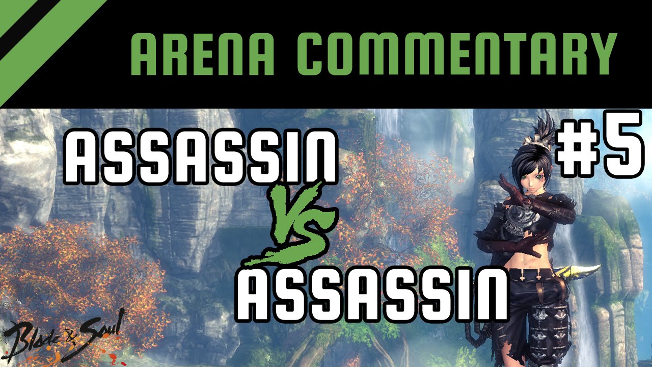Arena PvP Commentary #5: Assassin vs Assassin | Blade and Soul