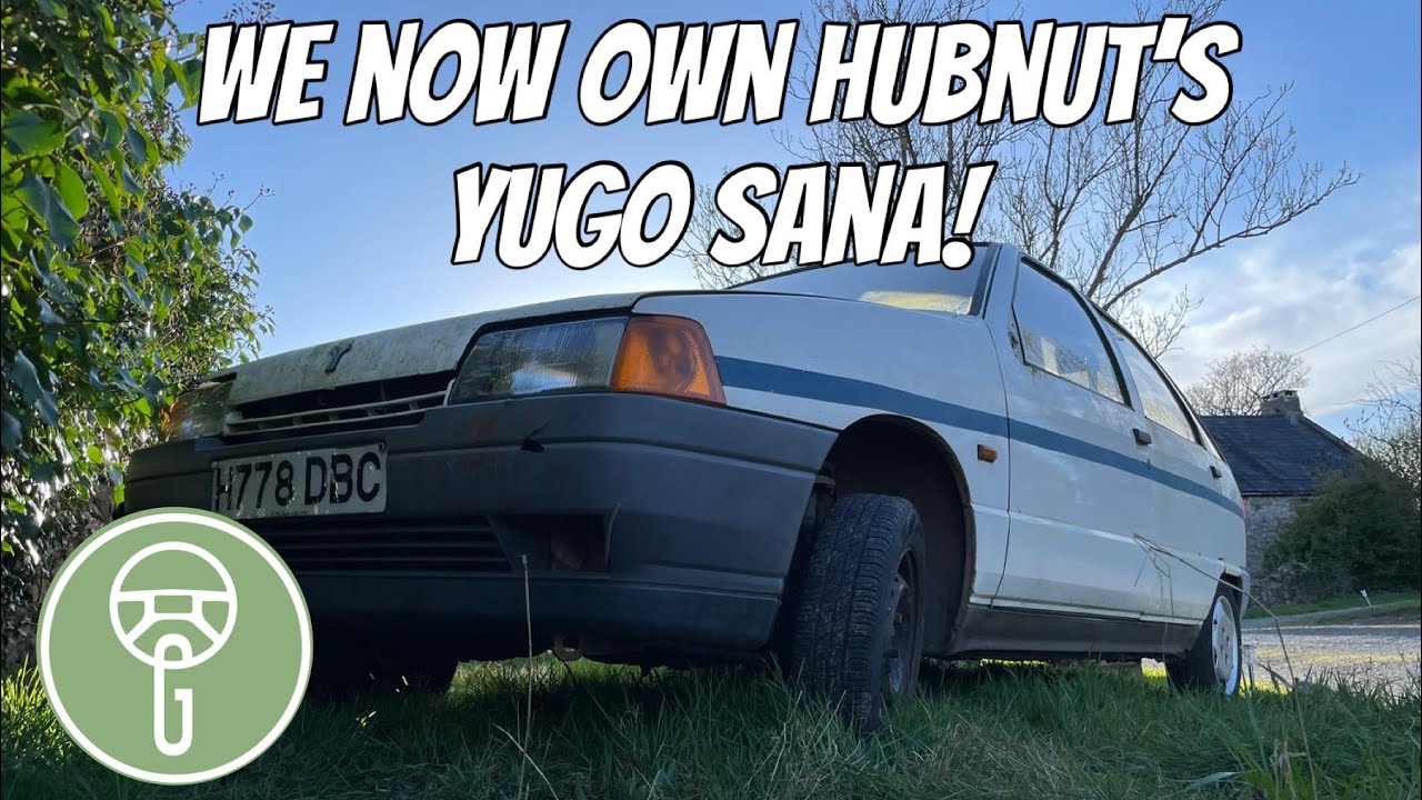 We Now Own HubNut's Old Yugo Sana!
