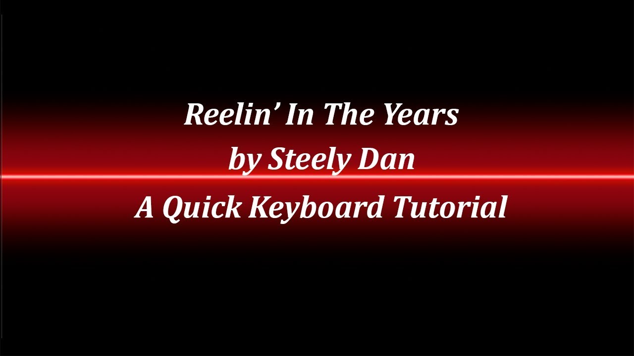 Reelin' In The Years Keyboard Tutorial