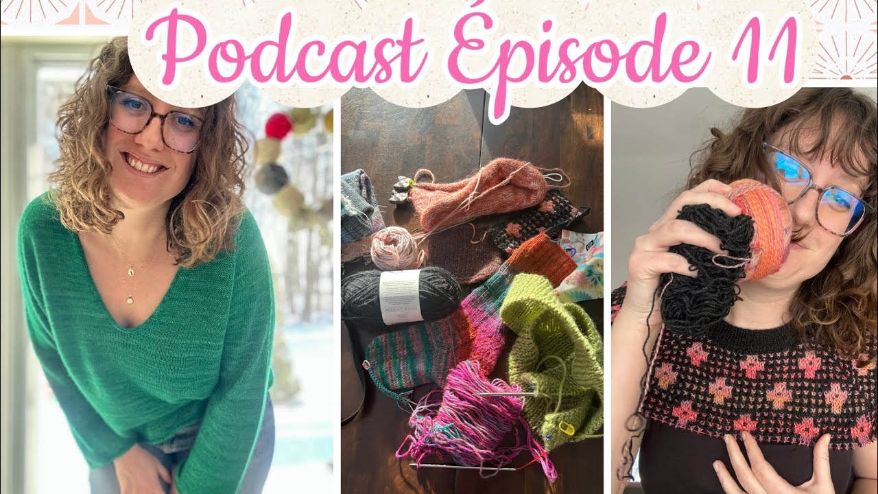 Épisode 11: La folie du cast-on !! Cumulus, Pressed flowers, Oslo…que de joie ! 