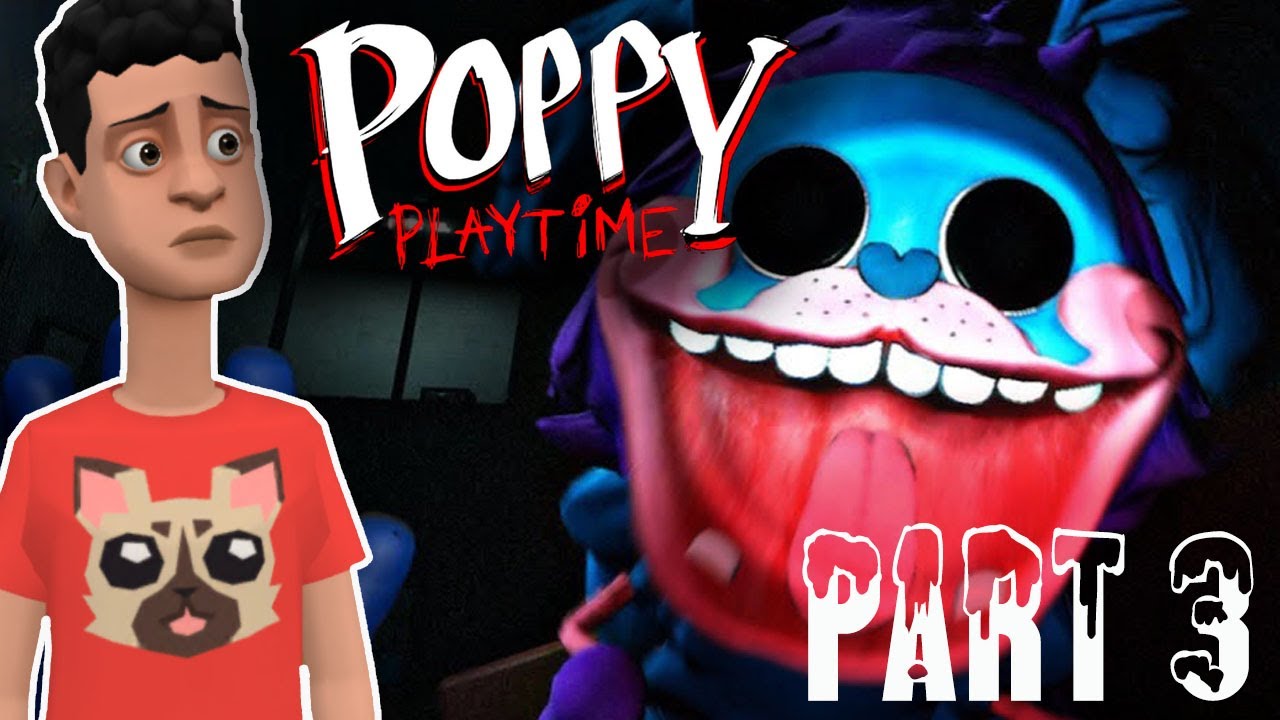POPPY PLAYTIME,CHAPTER 2,PART 3 