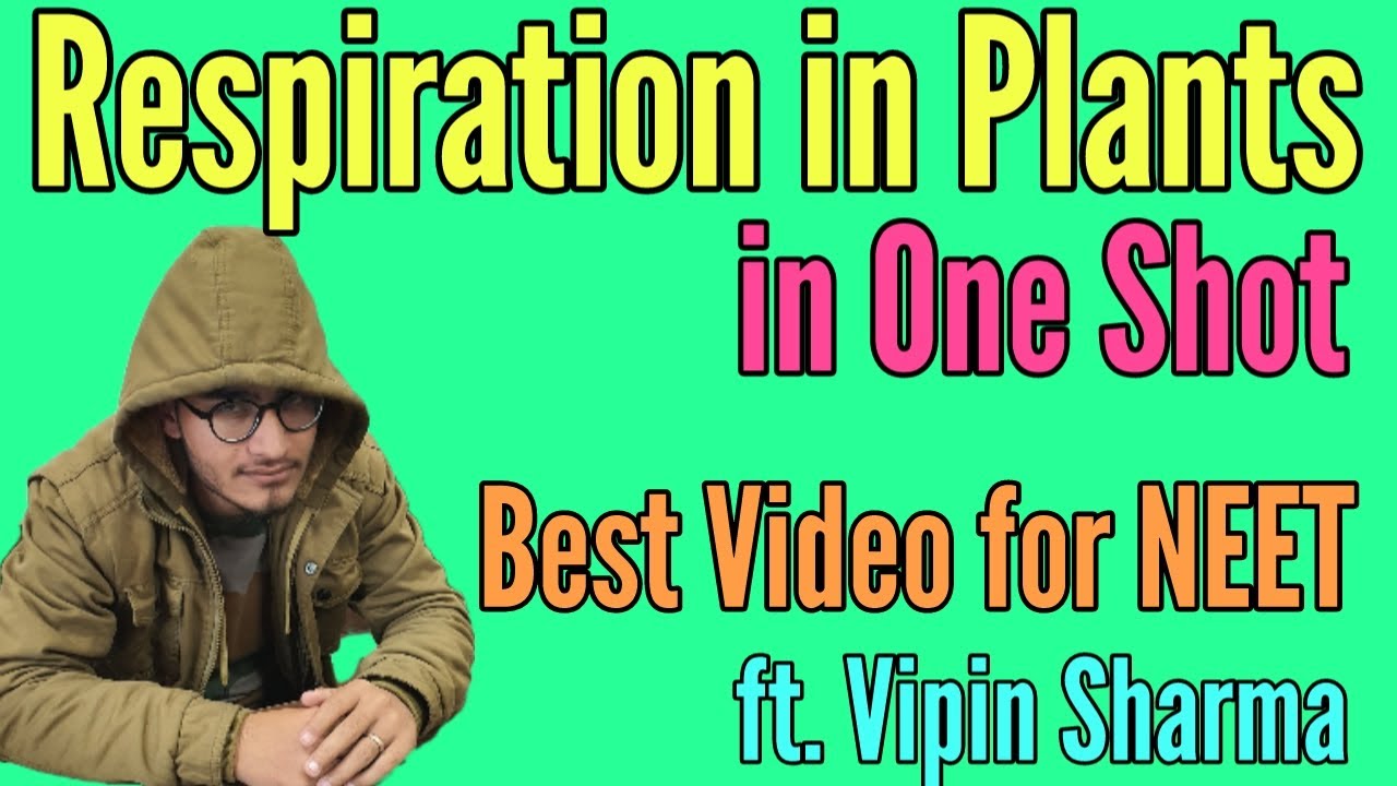 Respiration in Plants in One Shot | Best Video for NEET ft. Vipin Sharma