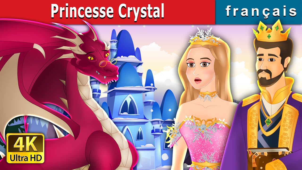 Princesse Crystal | Princess Crystal in French | Contes De Fées Français | @FrenchFairyTales