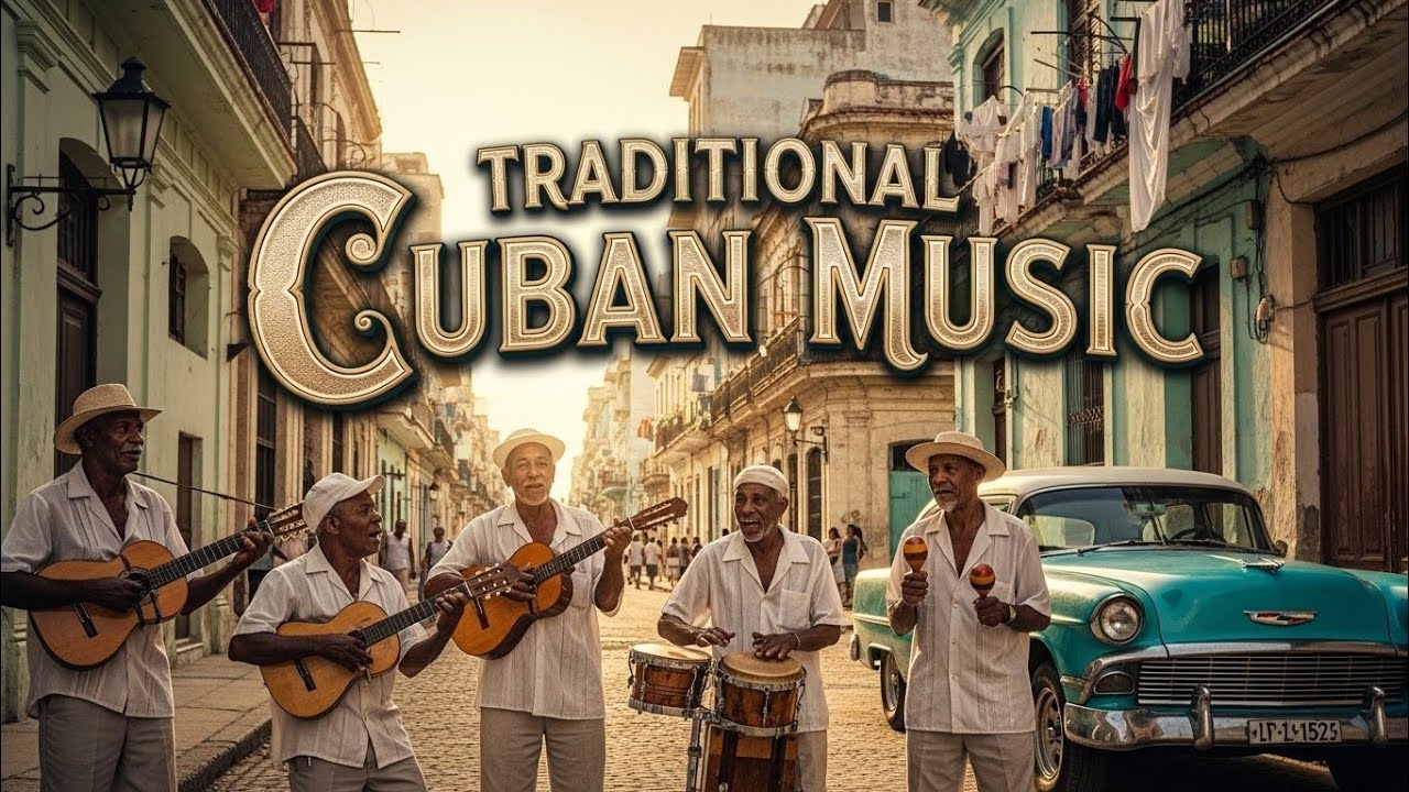 Traditional Cuban Music Instrumental &ndash; Son Cubano, Guajira & Bolero | M&uacute;sica Cubana Aut&eacute;ntica