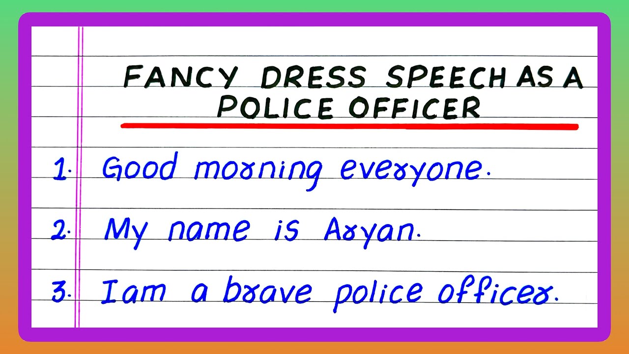 Fancy Dress Police Speech | Police Officer Fancy Dress Competition Speech | in English