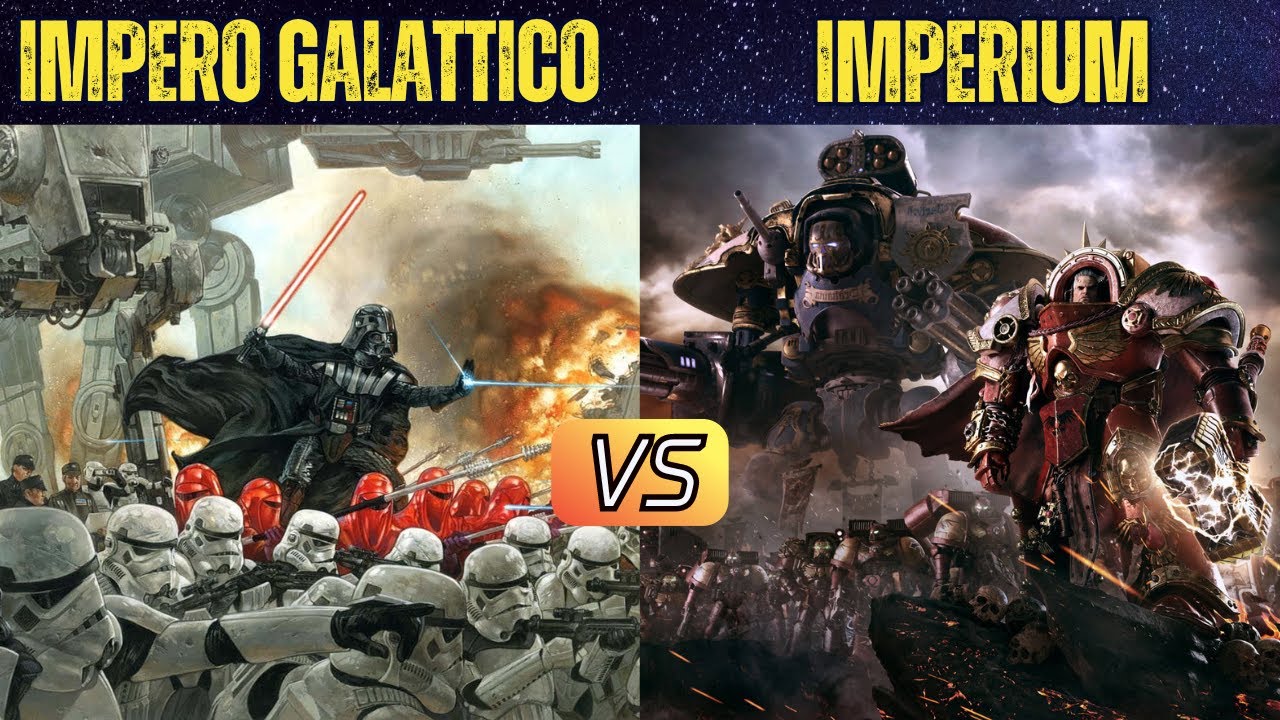 IMPERO GALATTICO vs IMPERIUM di WARHAMMER 40.000