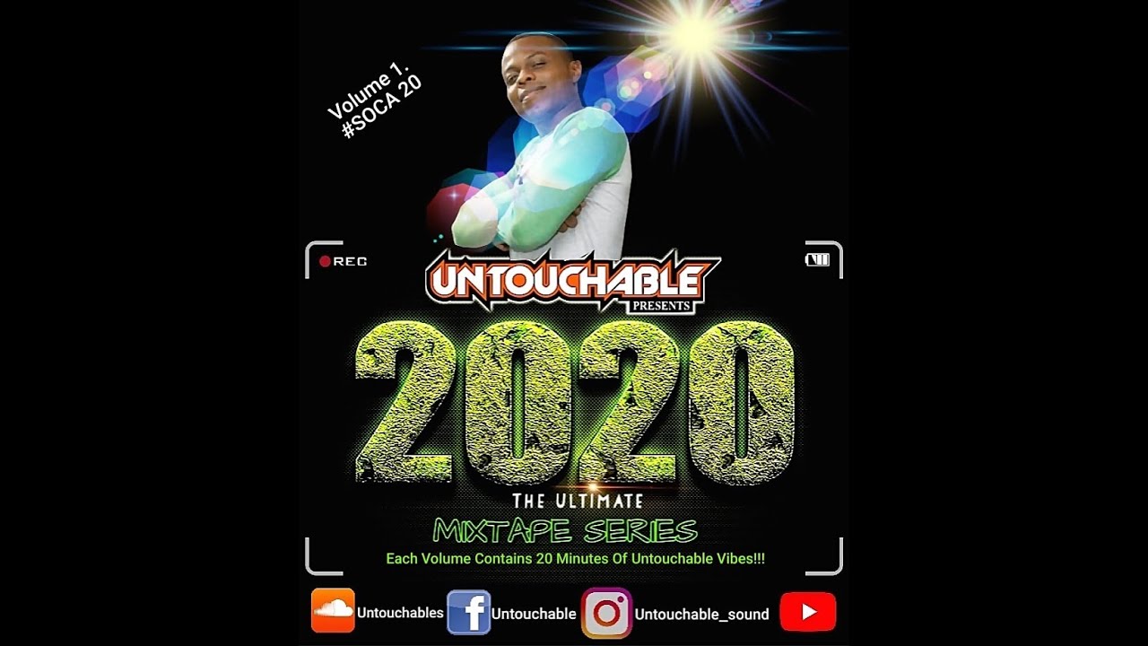 SOCA 2020 Mix - Untouchable Soca 20 - Volume 1