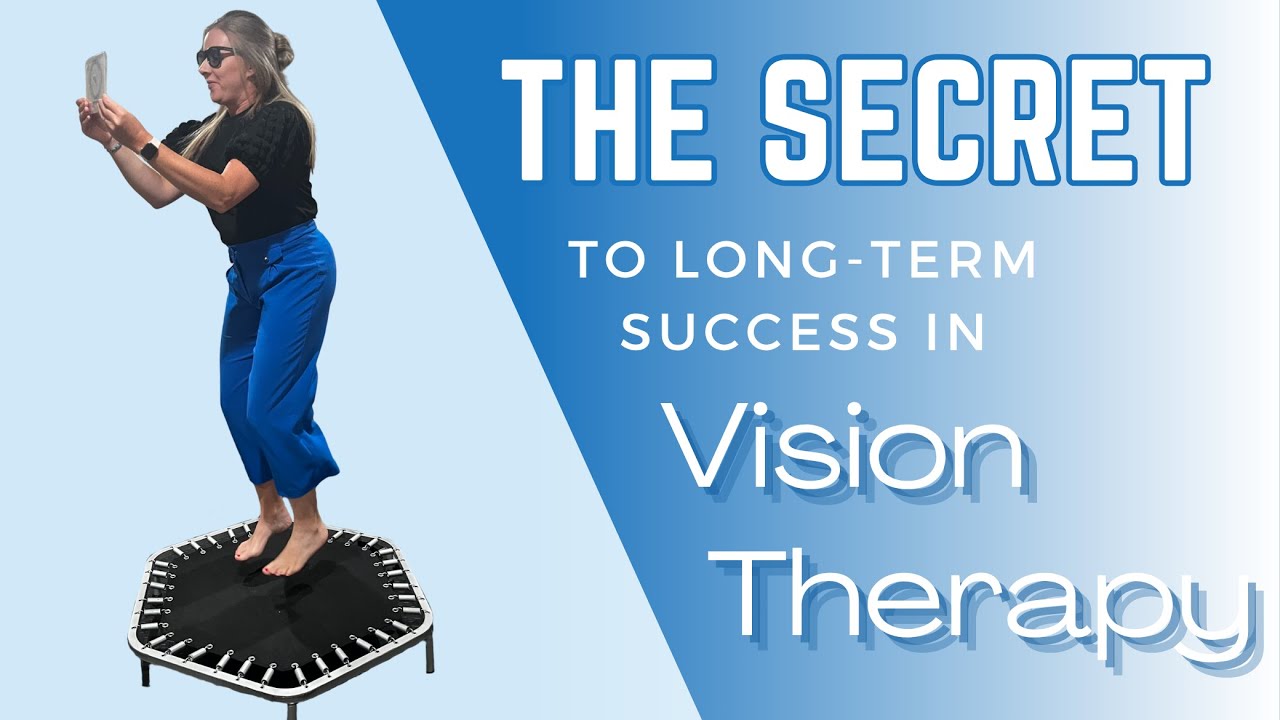 The Secret to Long Term Success in Vision Therapy