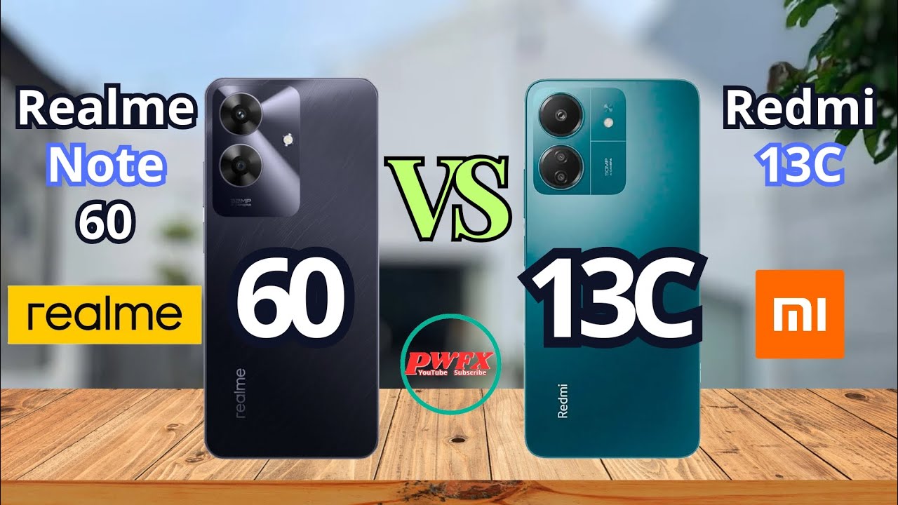 Realme note 60 vs Redmi 13C, Redmi 13C vs realme note 60, Realme note 60, Redmi 13C