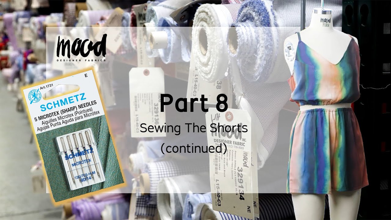 Sewing the Shorts (Continued) | Mood Fabrics Beginner Sewing Course (Part 8)