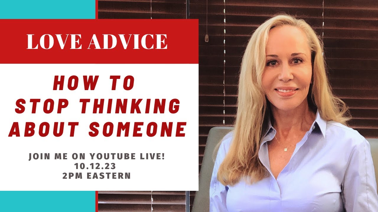 How To Stop Thinking About Someone