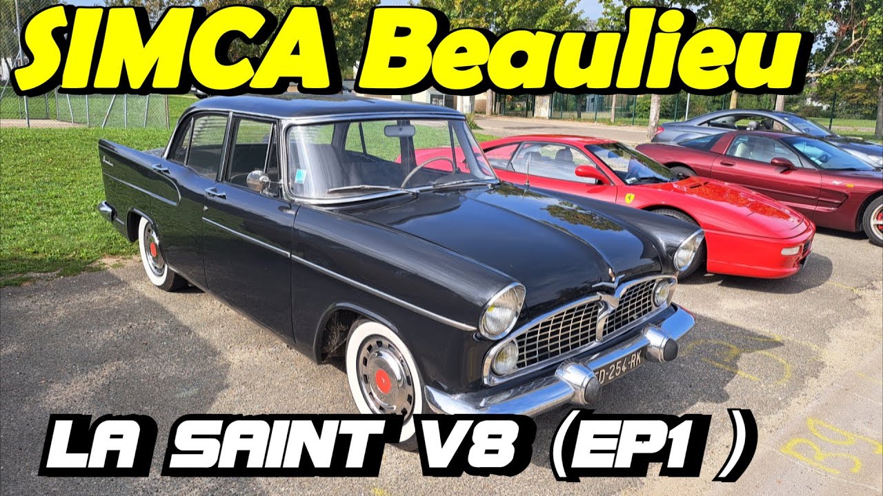 UN SAINT V8 🇨🇵 SIMCA BEAULIEU (EP1)