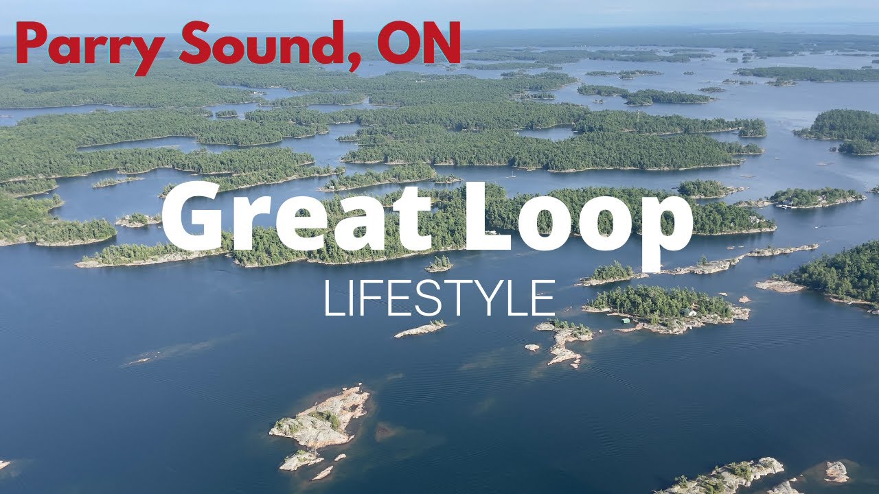 Great Loop Lifetyle: Parry Sound, ON