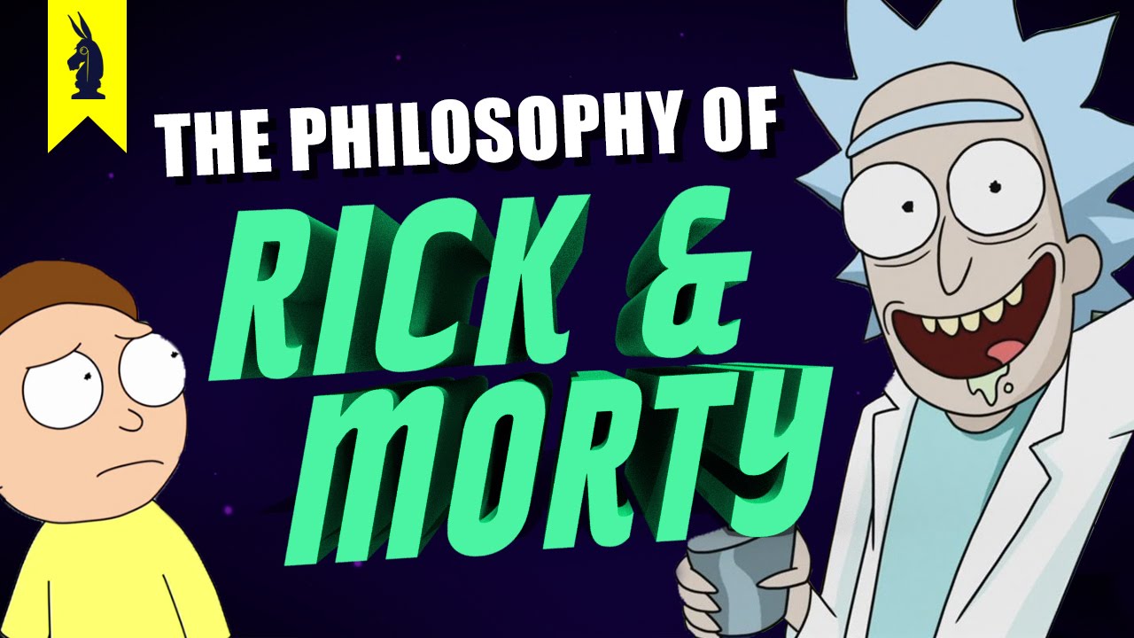 The Philosophy of Rick and Morty – Wisecrack Edition