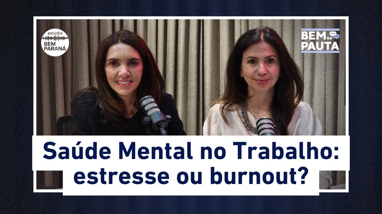 SAÚDE MENTAL NO TRABALHO: O QUE EXPLICA O AUMENTO DE AÇÕES POR BURNOUT EM 2025? | Bem na Pauta #4
