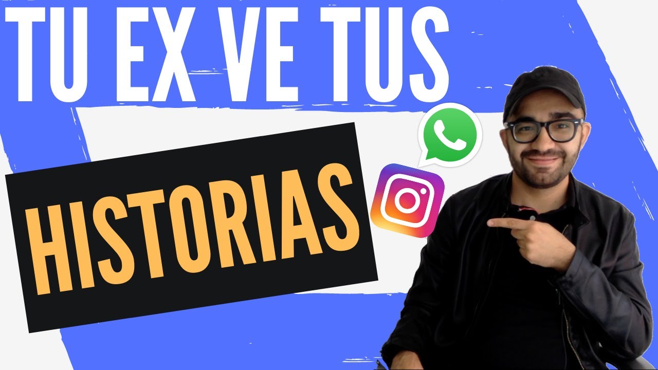 📱 👁 DESCUBRE porqué TU EX ve tus HISTORIAS/ESTADOS | 3 RAZONES COMPROBADAS | ALONSO HERNÁNDEZ