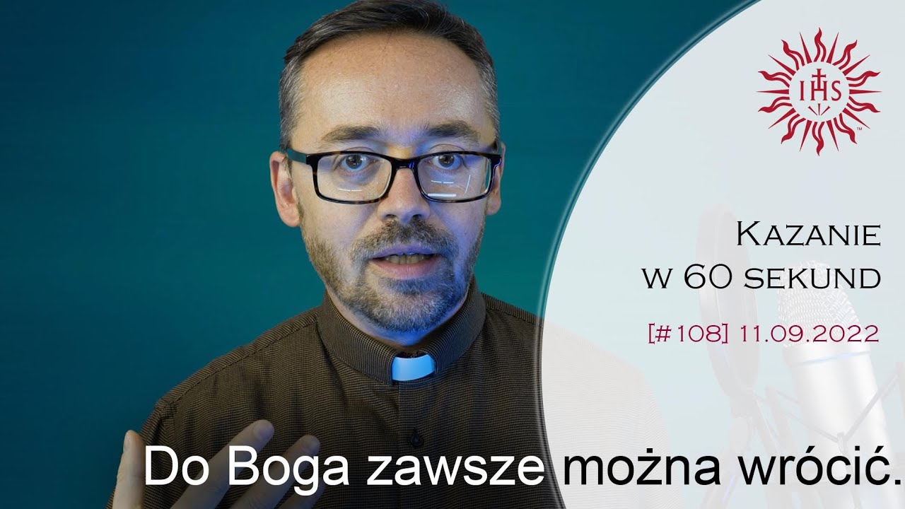 Kazanie w 60 sekund [#108] 24 Niedziela zwykła, rok C - Łk 15, 1-32 - Piotr Kropisz SJ