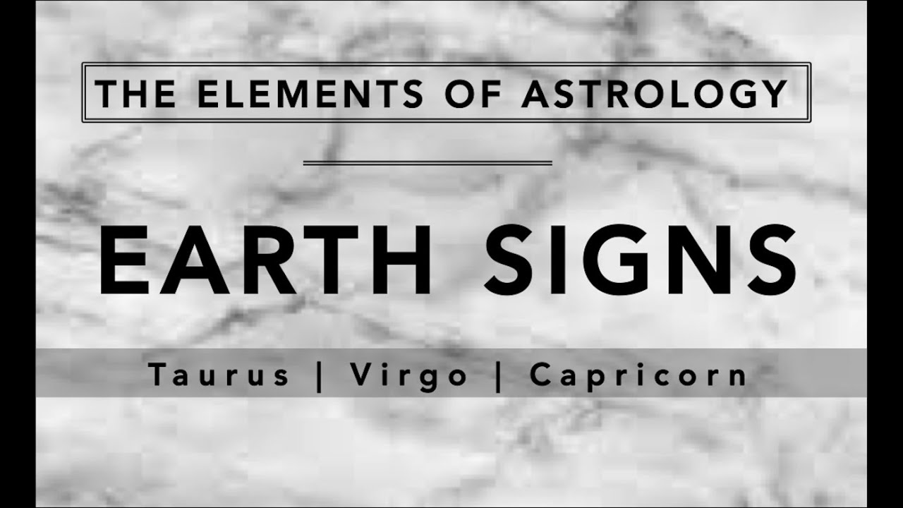 Astro 101: The Earth Signs