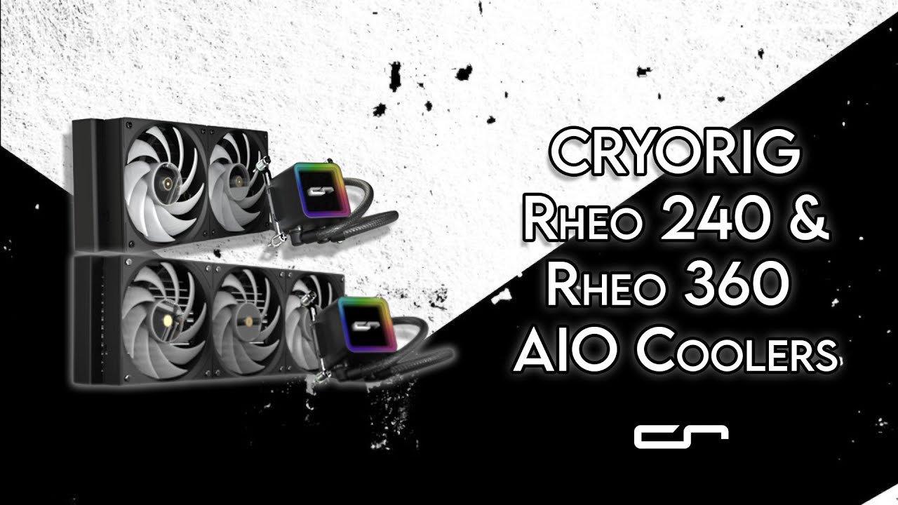 CRYORIG Rheo 240 & Rheo 360 AIO Coolers - Unboxing & Review