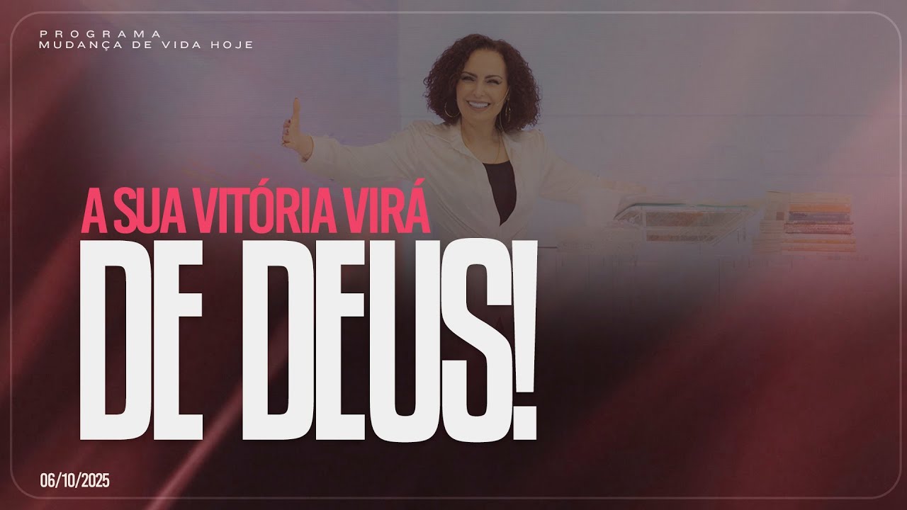 A sua vitória virá de Deus! | Mudança de Vida Hoje