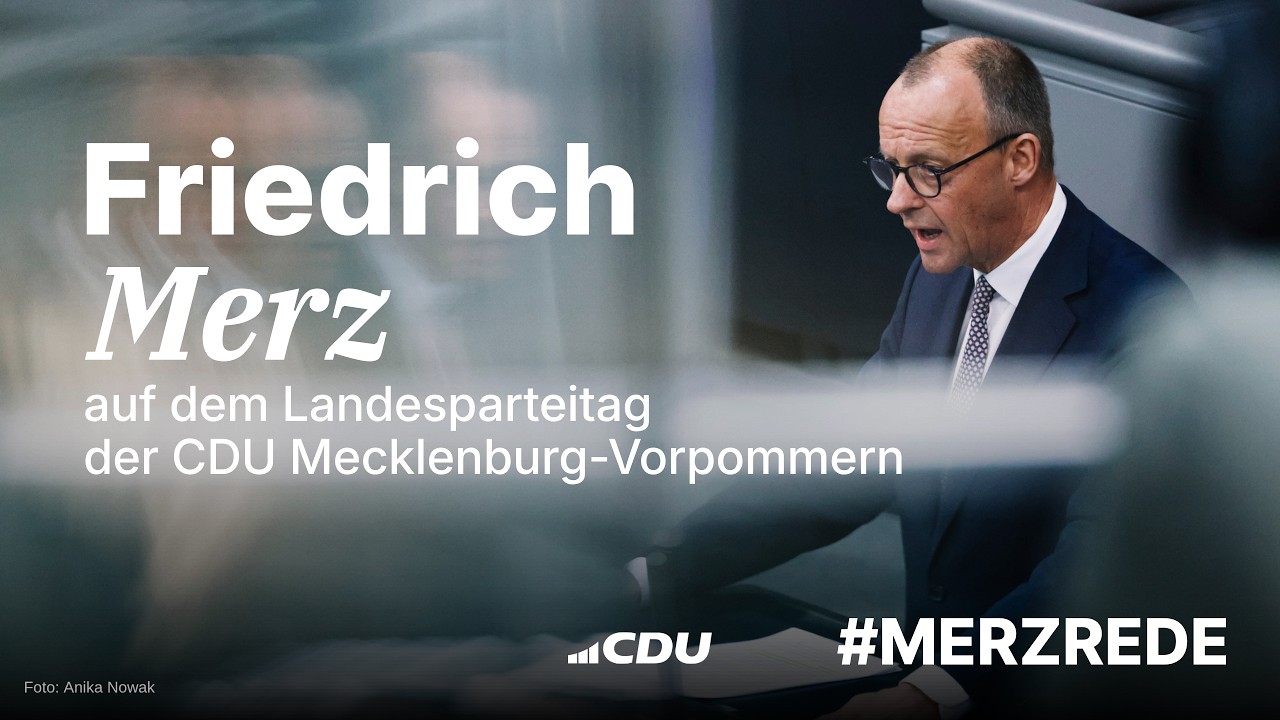 #MerzRede: Bundeskanzler Friedrich Merz auf dem Landesparteitag der CDU Mecklenburg-Vorpommern