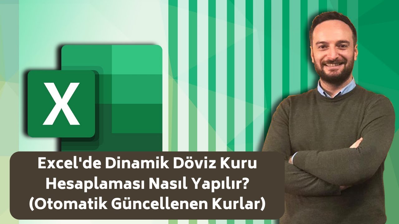Excel'de Dinamik Döviz Kuru Hesaplaması Nasıl Yapılır? (Otomatik Güncellenen Kurlar) | Oğuzhan ÇOLAK