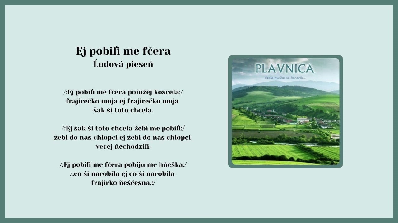 PLAVNICA 1, Ej pobiľi me včera, ľudová, Videorohaľ