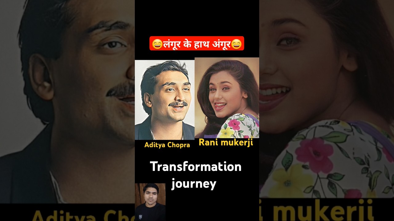 aditya Chopra & rani mukerji 💯✅ age transformation journey// #ranimukherjee #adityachopra #shortfeed