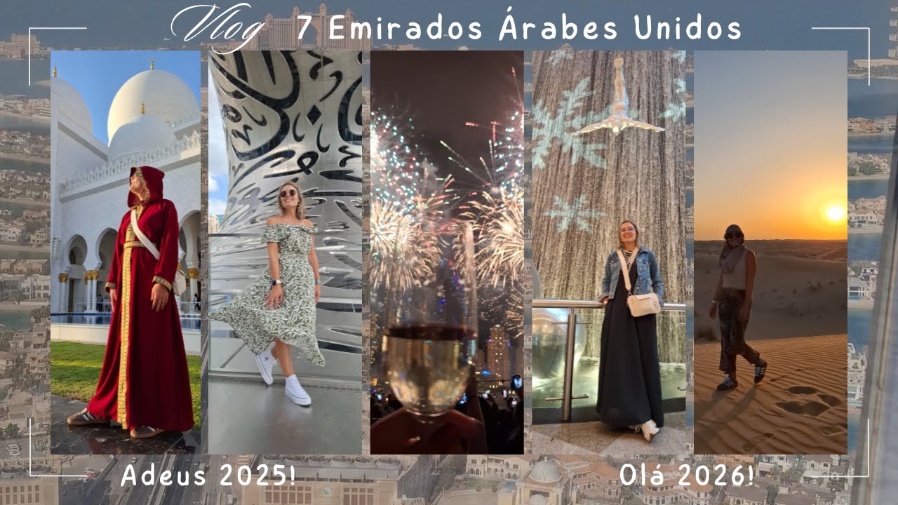 Vlog | 7 Emirados Árabes Unidos | dezembro 2025 - janeiro 2026
