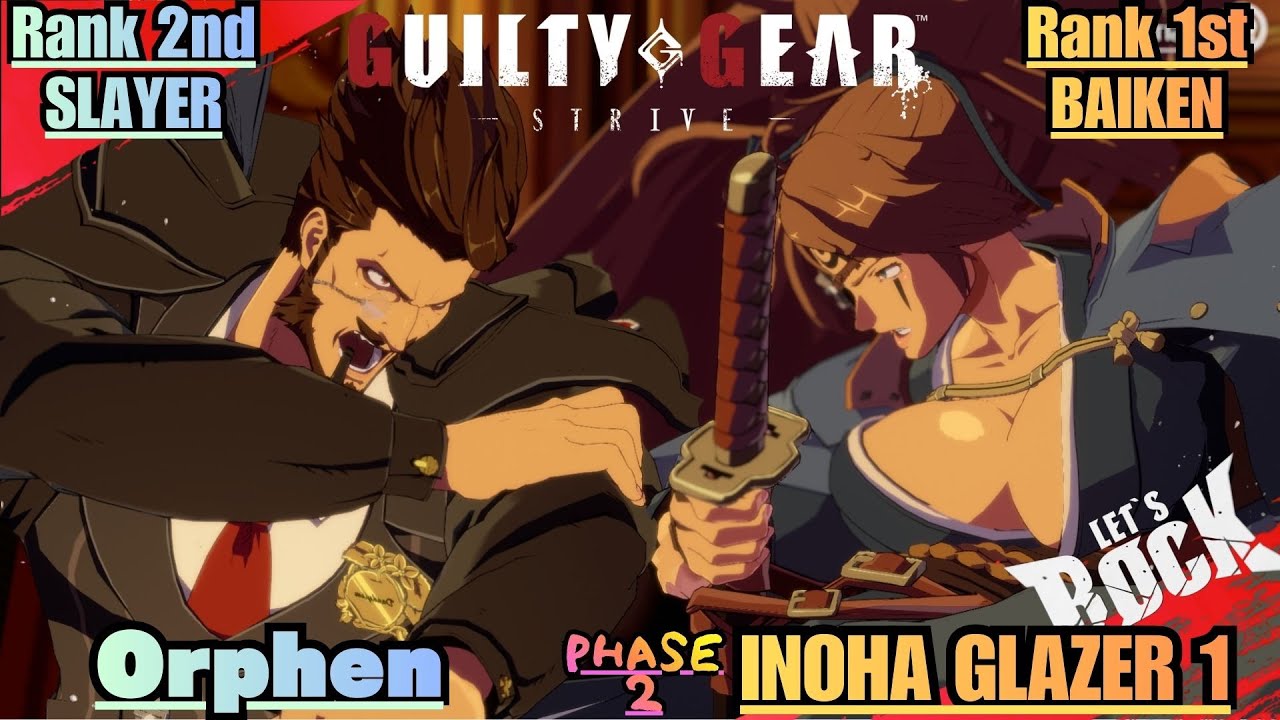 GGST➤Rank 2nd SLAYER / スレイヤー [ Orphen ] vs Rank 1st BAIKEN / 梅喧 [ INOHA GLAZER ]Guilty Gear Strive