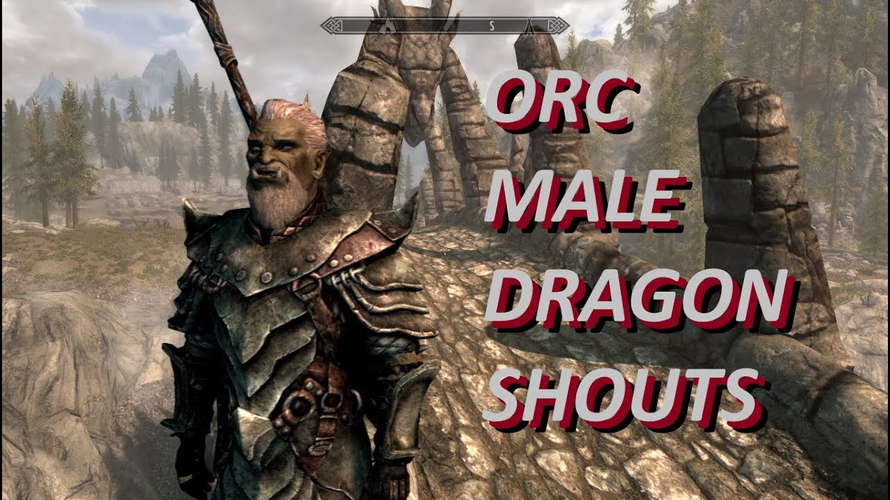 Skyrim - All Orc (Orsimer) Male Dragon Shouts