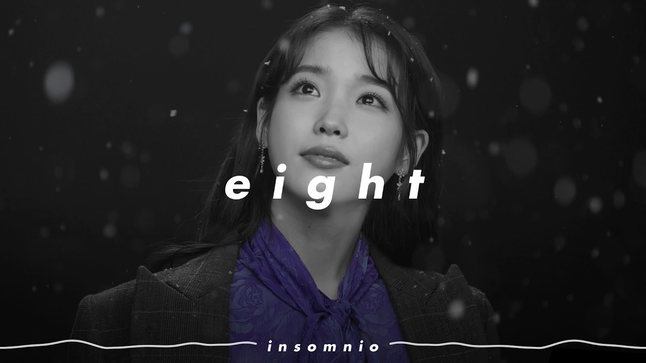 iu 아이유 and suga - 𝙚𝙞𝙜𝙝𝙩 에잇 (𝙨𝙡𝙤𝙬𝙚𝙙 𝙣 𝙧𝙚𝙫𝙚𝙧𝙗)