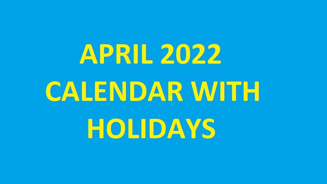 April 2022 Calendar With Holidays, Festivals, & Observances | April Ka Calendar | Calendarbuzz