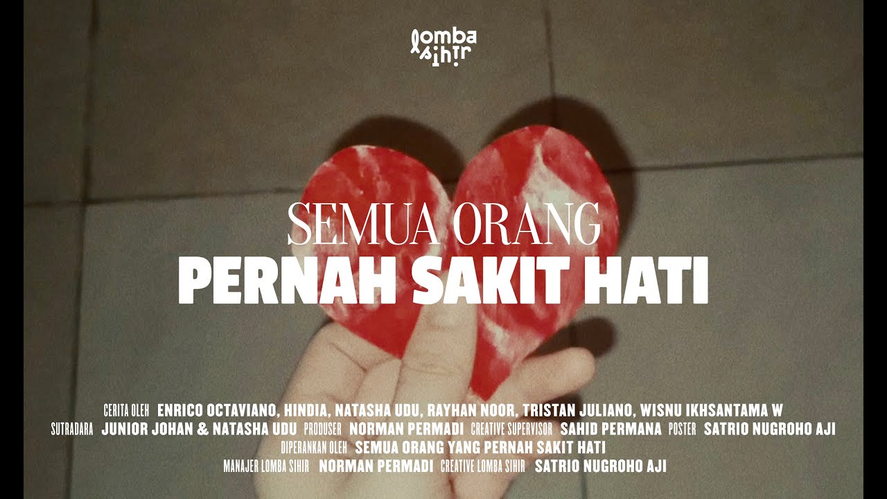 Lomba Sihir - Semua Orang Pernah Sakit Hati (Official Music Video)