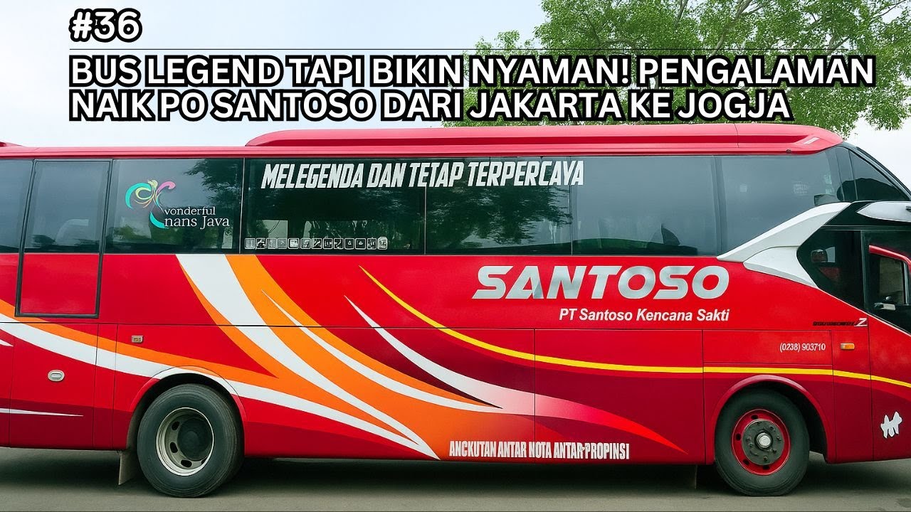 Bus Legend Tapi Bikin Nyaman! Pengalaman Naik PO Santoso dari Jakarta ke Jogja
