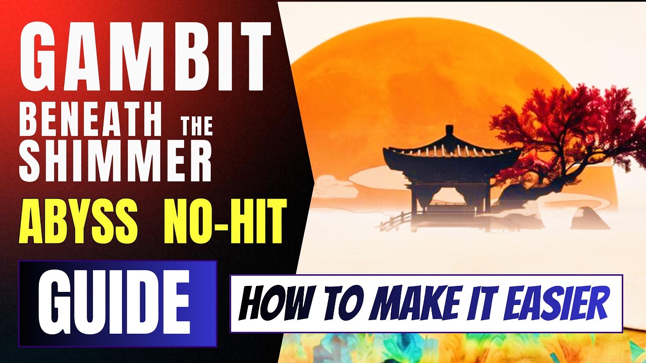 Gambit Beneath the Shimmer Easy Abyss No-Hit Guide [Where Winds Meet] (Legend)