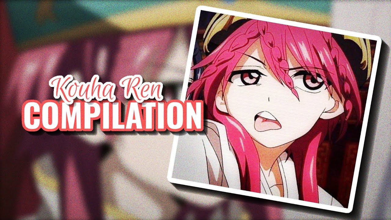 Kouha Ren • Compilation Moments || Magi || Sub Español