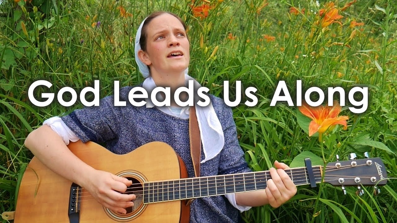 God Leads Us Along // Her Heart Sings