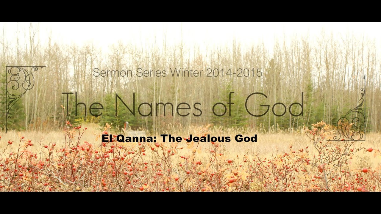 El Qanna: The Jealous God