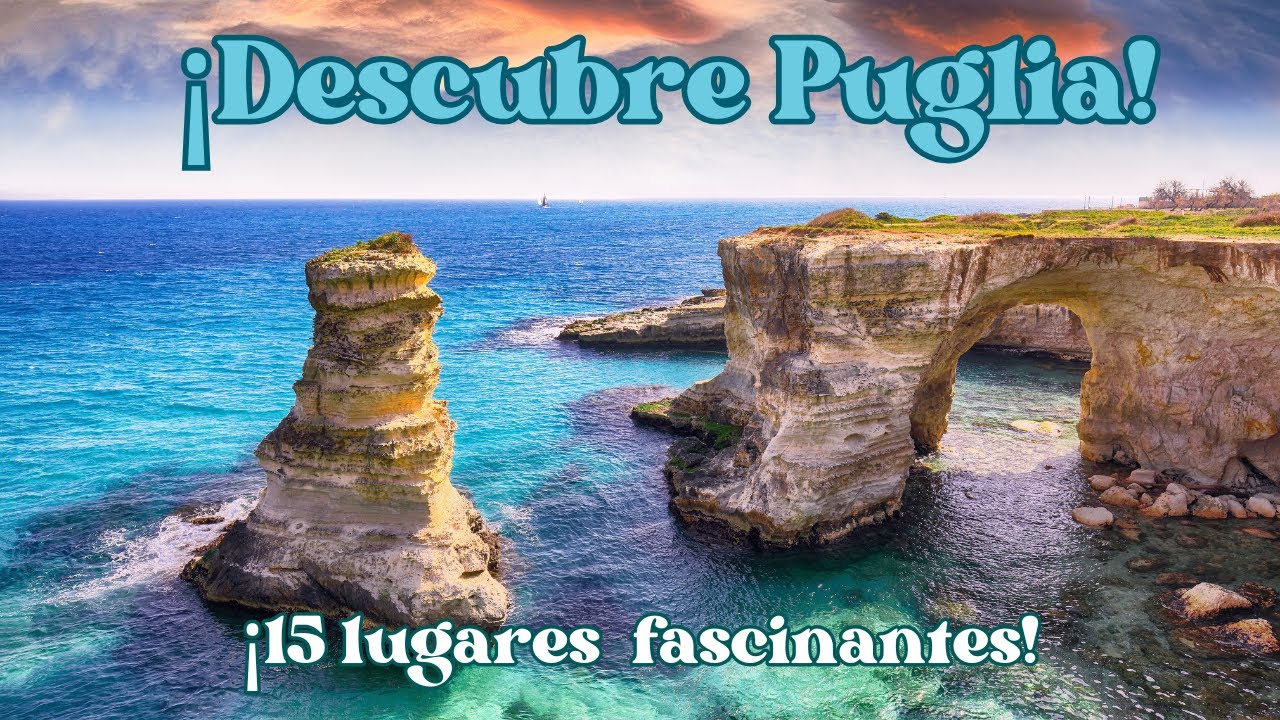 Descubre PUGLIA (Apulia). 15 lugares imperdibles de esta regi&oacute;n del sur de Italia.