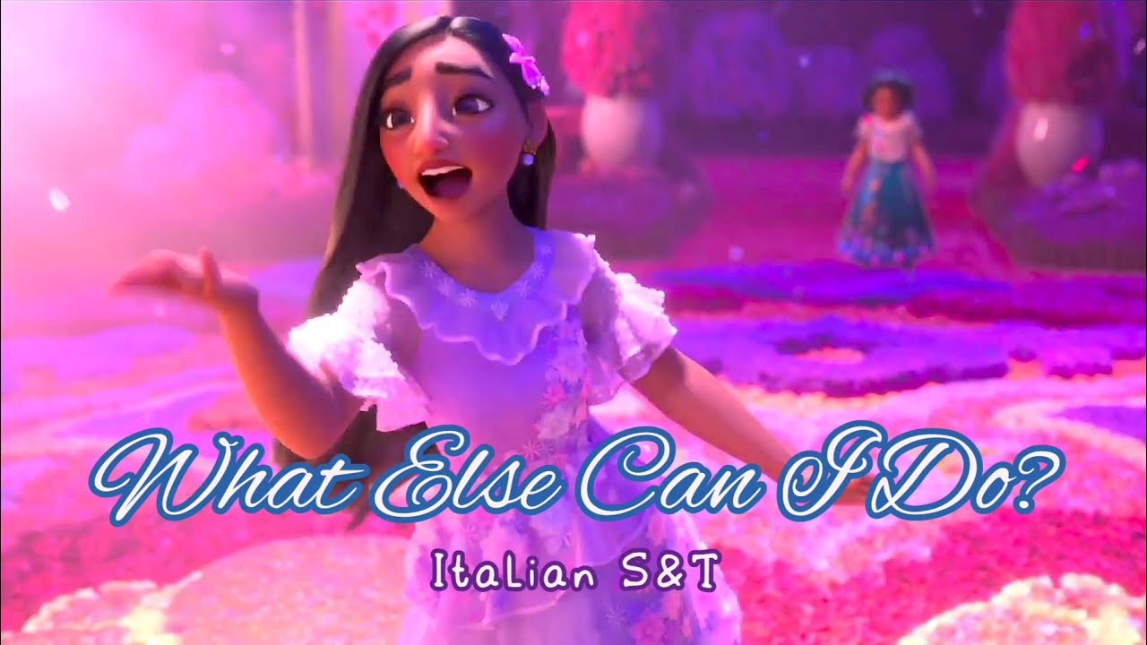 Encanto - Cos'altro Farò? | What Else Can I Do? (Italian) Subs + Trans