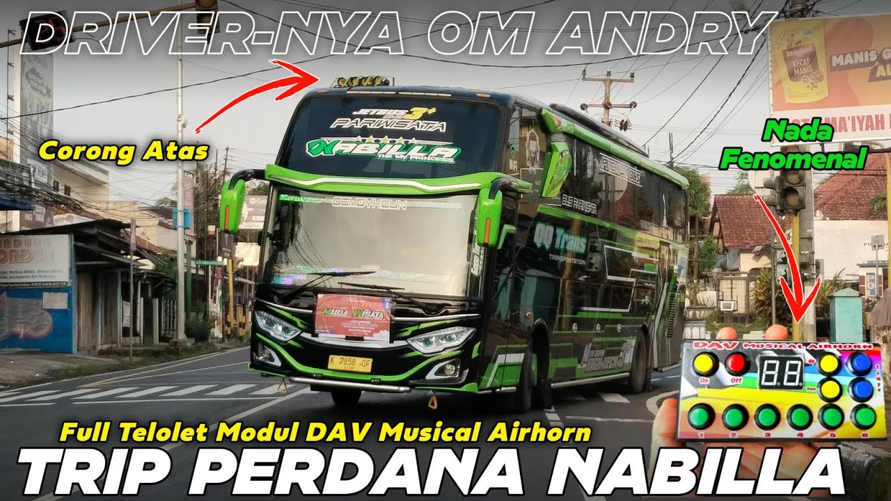TRIP PERDANA QQ TRANS NABILLA DIBAWA OM ANDRY WINSPECTOR FULL TELOLET MODUL DAV CORONG ATAS