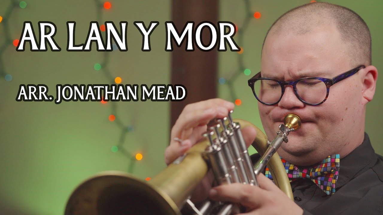 Ar Lan Y Mor - Jonathan Mead // Flugelhorn Solo