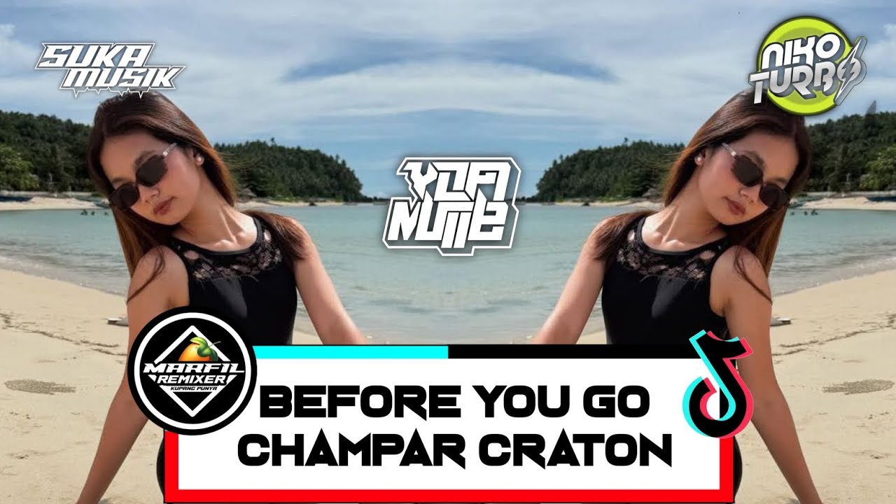 DJ BEFORE YOU GO CHAMPAR CRATON !!! ( YOPI MULLE X MARFIL REMIXR NEWW 2026