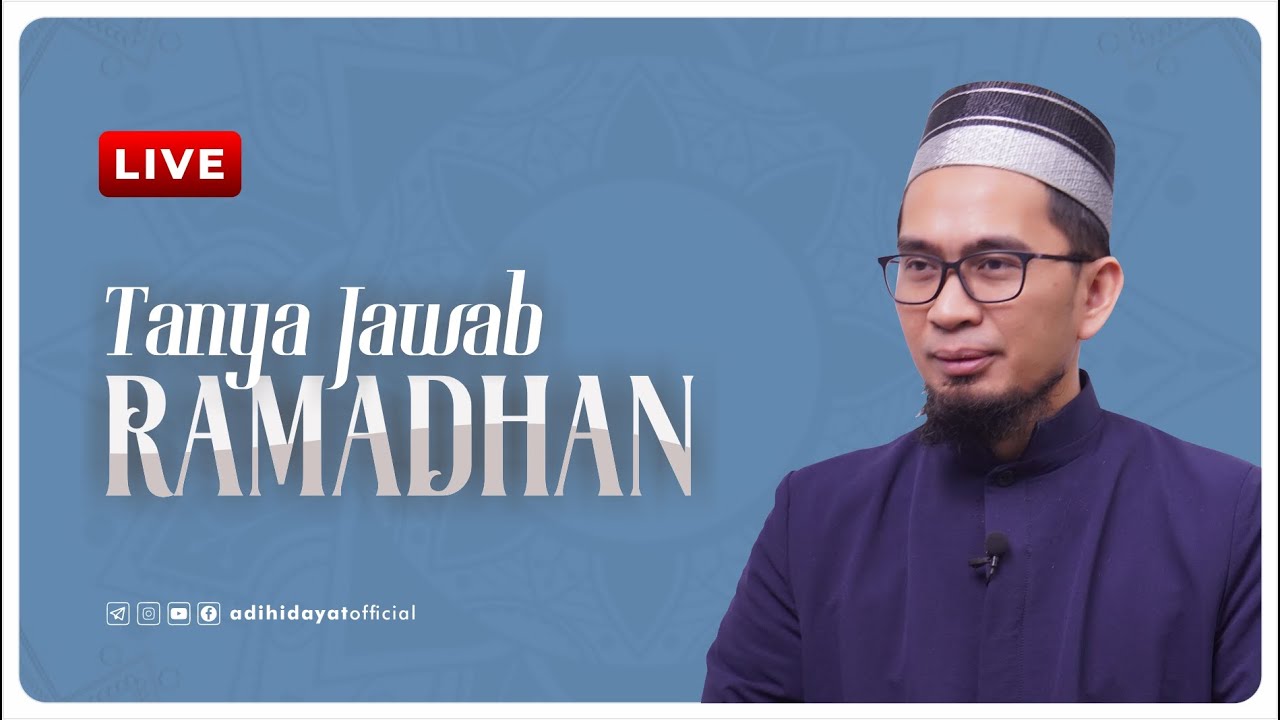 [LIVE] Tanya Jawab Ramadhan - Ustadz Adi Hidayat