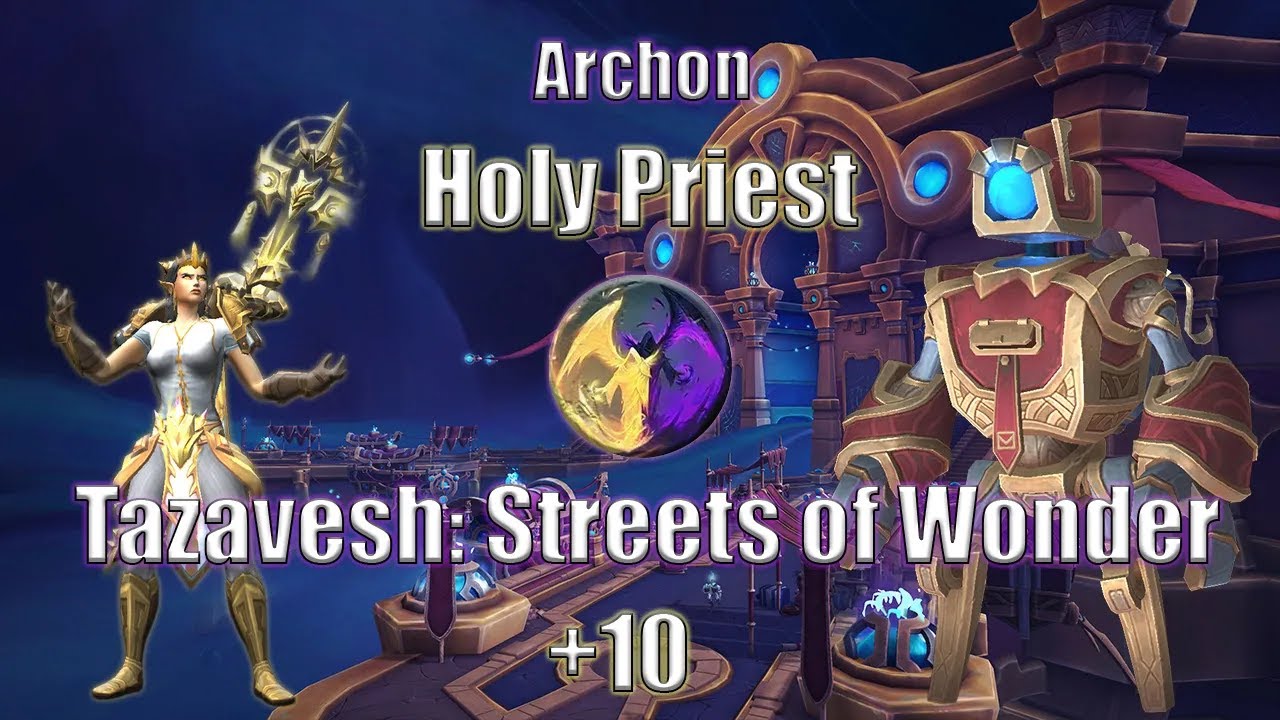 11.2👼 Archon Holy Priest 👼 M+ | +10 Tazavesh Streets