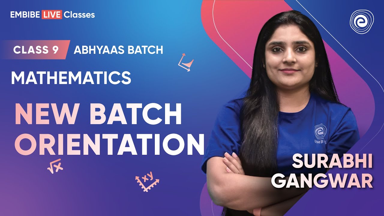 New Batch Orientation I Surabhi Gangwar I Class 9 I Abhyaas Batch