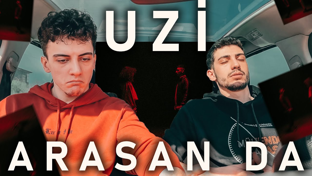BİZCE FENA DEĞİL! | UZI - ARASAN DA | REACTION