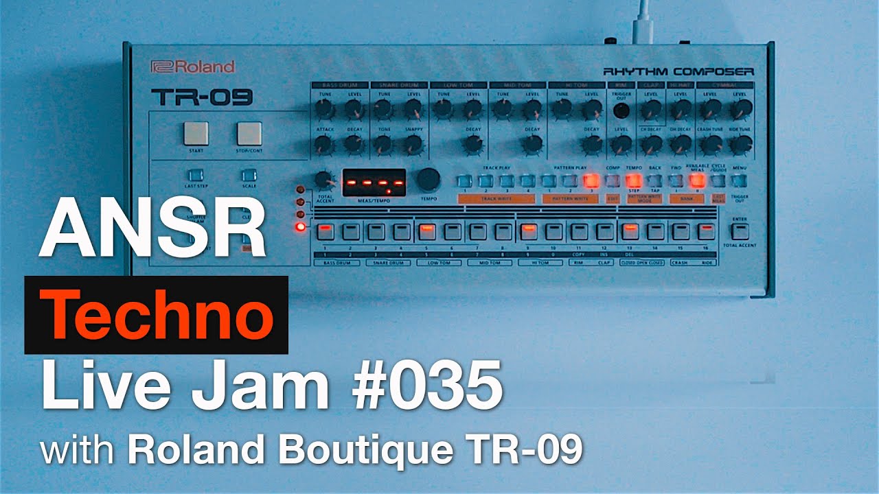 ANSR - Live Jam #035 with Roland Boutique TR-09